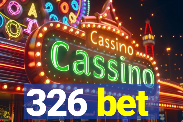 326 bet